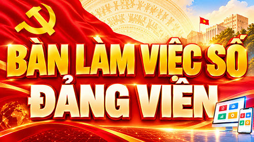 BÀN LÀM VIỆC SỐ ĐẢNG VIÊN